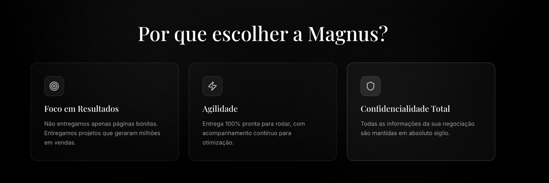 Por que escolher a Magnus — Foco em Resultados, Agilidade e Confidencialidade Total
